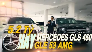 Chọn Mercedes GLS 450 hay GLE 53 AMG Coupe với giá 5,2 tỷ đồng | Duy Mercedes