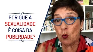 POR QUE A SEXUALIDADE É COISA DA PUBERDADE?| Lena Vilela - Educadora em Sexualidade