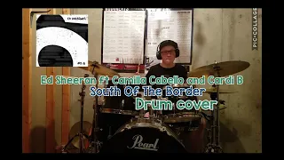 Ed Sheeran ft Camilla Cabello and Cardi B South Of The Border Drum cover