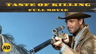 Taste of Killing | Western | HD | Full Movie in English