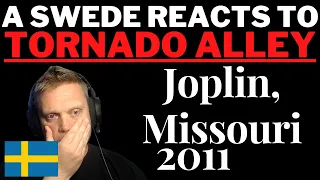 A  Swede reacts to - Tornado Alley (Real Time Tornado, Joplin, Missouri)