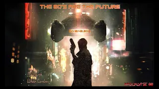 The 80s are the Future - A Mix of 80s Synth Wave and New Retro Wave