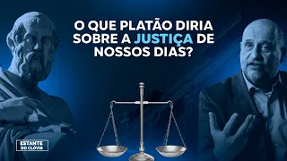 O que Platão pode te ensinar sobre justiça? Clóvis de Barros