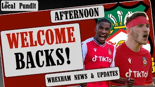 WELCOME BACKS! | Wrexham News & Updates | the local pundit