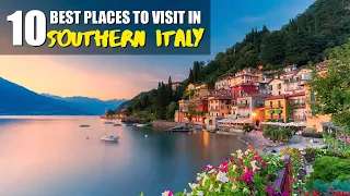 TOP 10 BEST PLACES TO VISIT IN SOUTHERN ITALY