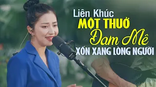 Liên Khúc MỘT THUỞ ĐAM MÊ Thùy Anh ☪☪☪ Mê Mẩn Giọng Ca Đầy Cảm Xúc Xốn Xang Lòng Người