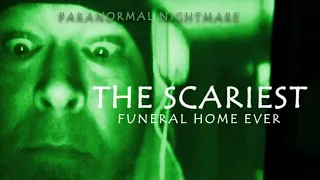 Paranormal Nightmare  S9E6  The Scariest Funeral Home Ever