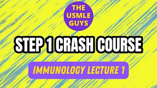 Immunology Lecture 1 | USMLE Guys Step 1 Crash Course