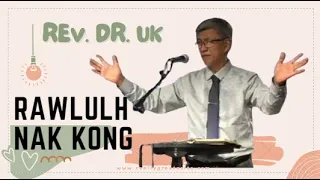 Rev. Dr. Van Ram Uk || Rawlulh Hmual a Ngeihnak