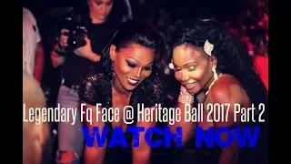 Legendary Fq Face @ Heritage Ball 2017 Part 2