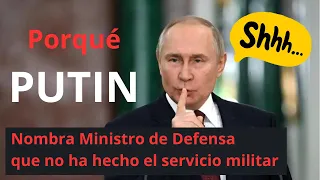 Una más! Razones por las que Putin nombra a un Ministro de Defensa que NO hizo el servicio militar.