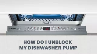 How Do I Unblock My Dishwasher Pump - Cleaning & Care