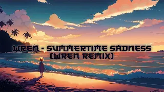 Wren Summertime Sadness (Wren Remix) TikTok Song