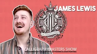 Calligraphy Masters Podcast #015 (James Lewis Logo Lettering and Success)