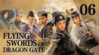 [FULL] Flying Swords of Dragon Gate EP.06 | China Drama