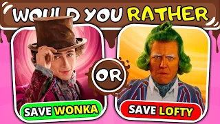 Would You Rather... Wonka Edition! 🍫