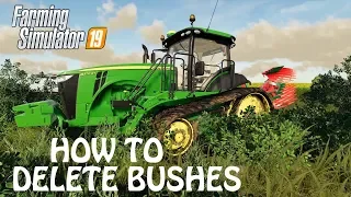 HOW TO DELETE THE SMALL BUSHES & PLANTS in Farming Simulator 2019 | THE REAL WAY | PS4 | Xbox One