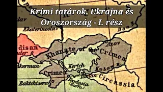 Ukrajna, krími tatárok és Oroszország - I. rész