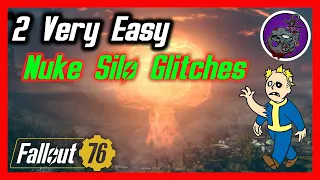 Fallout 76 | Nuke Silo Glitch | 2 Very Easy Methods!