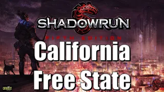 Shadowrun, Sixth World Guide: The California Free State