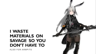 [ARKNIGHTS] I waste my materials on Savage so you don't have to [Also for Armpits]