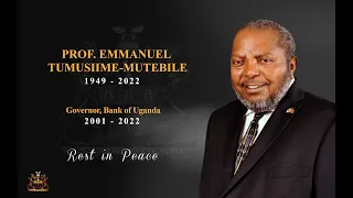 Celebration of the  Life of Prof. Emmanuel Tumusiime -Mutebile 1949-2022