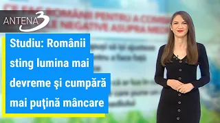 Studiu: Românii sting lumina mai devreme şi cumpără mai puţină mâncare