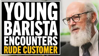 Entitled Boomer Treats Young Barista Terribly!