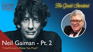 Ep. 47: Neil Gaiman - “I Had to Let It Matter Too Much” - (Pt 2)