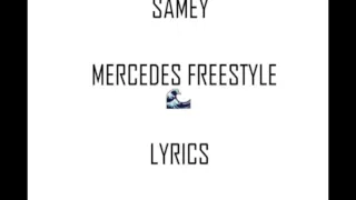 SAMEY - MERCEDES FREESTYLE (LYRICS)