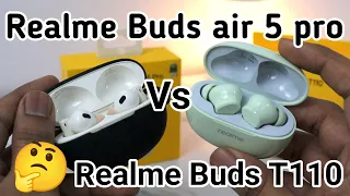Realme Buds air 5 pro vs realme buds T110 | Which is Value for money?