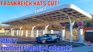 Frankreich hats gut! IONITY eröffnet Flagship-Ladepark!