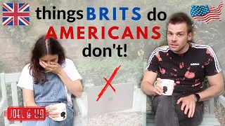 🇬🇧Things British People Do That Americans Don't!🇺🇸