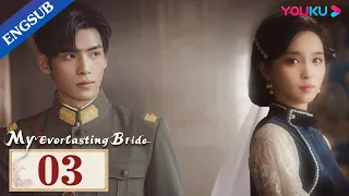[My Everlasting Bride] EP03 | Maid Married Cold Warlord with Fake Identity for Revenge | YOUKU