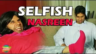 Selfish Nasreen | Rahim Pardesi