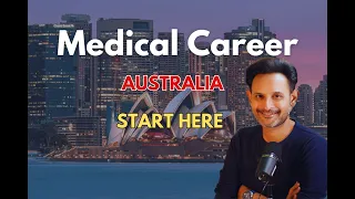 Complete Guide to Medical career in Australia