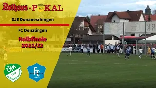 HIGHLIGHTS! SBFV Rothaus-Pokal Halblfinale DJK Donaueschingen vs.  FC Denzlingen