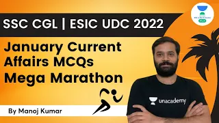 January Current Affairs MCQs | Mega Marathon | Target SSC CGL/ ESIC UDC 2022 | Manoj Kumar