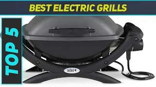 Top 5 Best Electric Grills in 2024