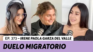 373. Duelo migratorio: Ni de aquí, ni de allá | Irene Paola Garza del Valle