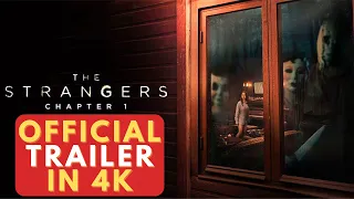 THE STRANGERS CHAPTER 1 2024 MOVIE TRAILER 4K RESOLUTION