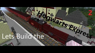 Lets Build the Hogwarts Express Tutorial Part Two of Two