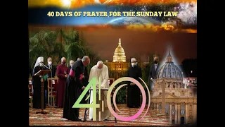 40 RELIGIONS WITH POPE FRANCIS  PRAYING 40 DAYS FOR THE SUNDAY LAW CRISIS By Marcos Escobar
