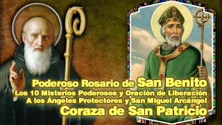 PODEROSO ROSARIO DE SAN BENITO ORACION DE LIBERACIÓN - ANGELES PROTECTORES - CORAZA DE SAN PATRICIO