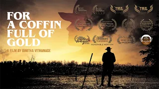 FOR A COFFIN FULL OF GOLD | WESTERN SHORT FILM | 4K