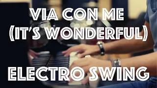 [Electro Swing Remix] Via con me (It's Wonderful)