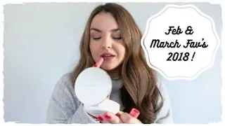 February & March Favourites 2018!