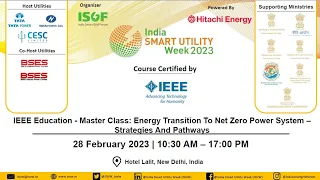 ISUW23 |28 Feb 2023| Energy Transition To Net Zero Power System–Strategies & Pathways with IEEE| P-1