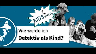 Wie wird man Detektiv als Kind? Detektiv Tipps | Detektei Taute®