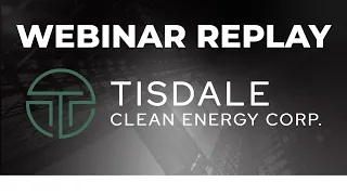 Tisdale Clean Energy Corp. | Webinar Replay